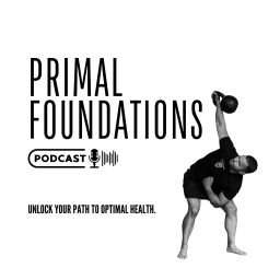 Podcast thumbnail for Primal Foundations Podcast