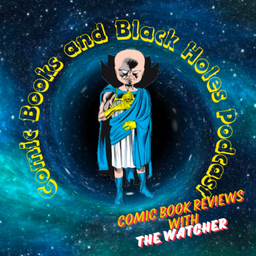 Podcast thumbnail for Comic Books and Black Holes : The Podcast