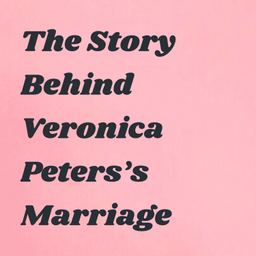 Podcast thumbnail for The Story Behind Veronica Peters's Marriage Life