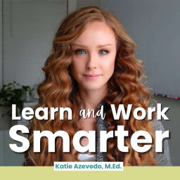 Podcast thumbnail for Learn and Work Smarter