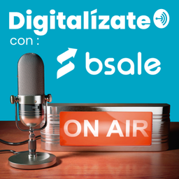 Podcast thumbnail for Digitalízate con Bsale