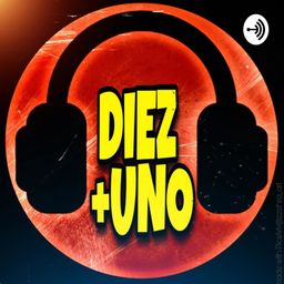 Podcast thumbnail for Diez Más Uno