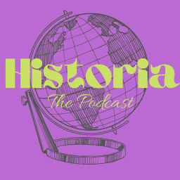 Podcast thumbnail for Historia The Podcast