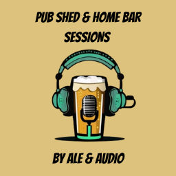 Podcast thumbnail for Pub Shed and Home Bar Sessions