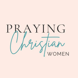 Podcast thumbnail for Praying Christian Women