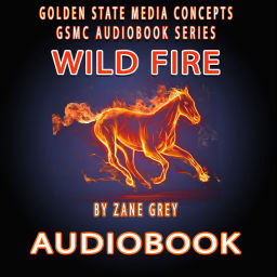 Podcast thumbnail for GSMC Audiobook Series: Wildfire by Zane Grey