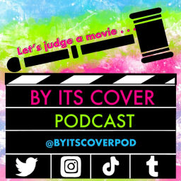Podcast thumbnail for By Its Cover: A Movie Review Podcast