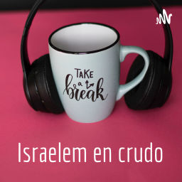 Podcast thumbnail for Israelem en crudo