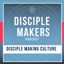 Podcast thumbnail for The Disciple Maker‘s Podcast