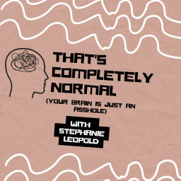Podcast thumbnail for That's Completely Normal