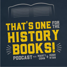 Podcast thumbnail for That's One for the History Books