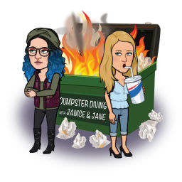 Podcast thumbnail for Dumpster Diving with Janice & Jane Podcast