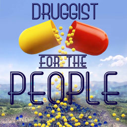 Podcast thumbnail for Druggist For The People