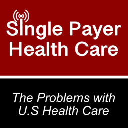 Podcast thumbnail for Single Payer Health Care
