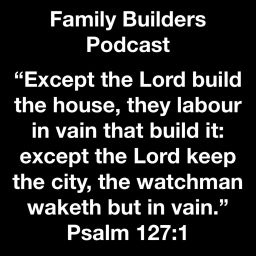 Podcast thumbnail for Family Builders