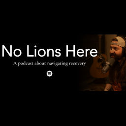 Podcast thumbnail for No Lions Here