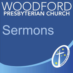 Podcast thumbnail for Woodford Presbyterian Church Sermons