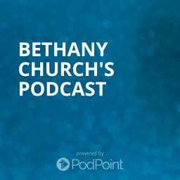 Podcast thumbnail for Bethany Church's Podcast