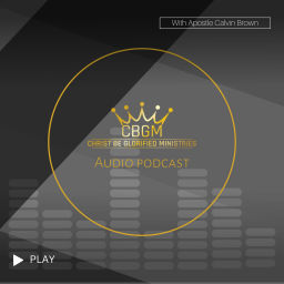 Podcast thumbnail for Christ Be Glorified Ministries Audio Podcast