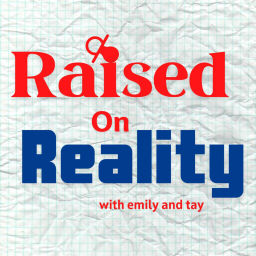 Podcast thumbnail for Raised on Reality