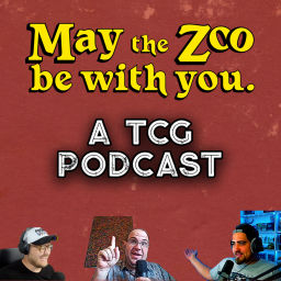 Podcast thumbnail for May the Zoo be with you. - A TCG Podcast