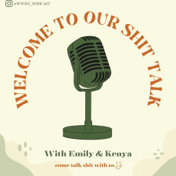 Podcast thumbnail for Welcome To Our Shit Talk