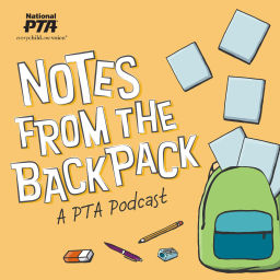 Podcast thumbnail for Notes from the Backpack: A PTA Podcast