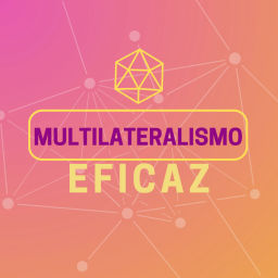 Podcast thumbnail for Multilateralismo Eficaz