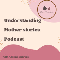 Podcast thumbnail for Understanding Mother Stories