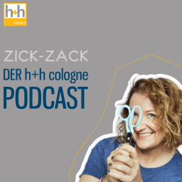 Podcast thumbnail for Zick-Zack – der h+h cologne Podcast