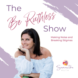 Podcast thumbnail for The Be Ruthless Show