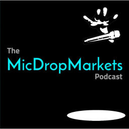 Podcast thumbnail for MicDropMarkets