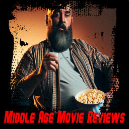 Podcast thumbnail for Middle Age Movie Review Podcast
