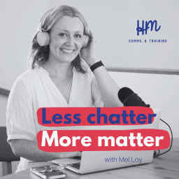 Podcast thumbnail for Less Chatter, More Matter: The Communications Podcast