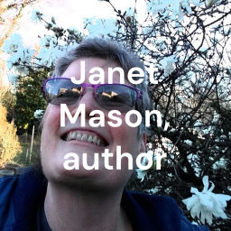 Podcast thumbnail for Janet Mason, author