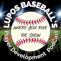 Podcast thumbnail for Lupos Baseball's Player Development Series - Expert Interviews and Listener Q&A