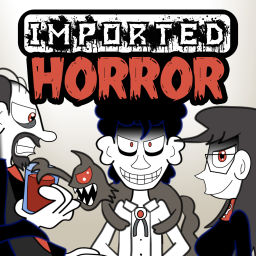 Podcast thumbnail for Imported Horror