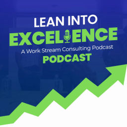 Podcast thumbnail for Lean Into Excellence