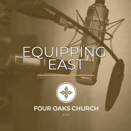 Podcast thumbnail for Equipping East