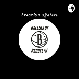 Podcast thumbnail for Brooklyn Ağaları