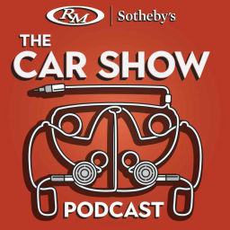 Podcast thumbnail for RM Sotheby's Car Show
