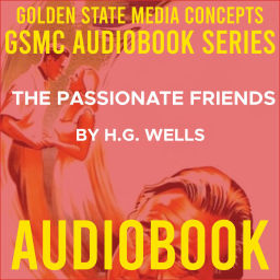 Podcast thumbnail for GSMC Audiobook Series: The Passionate Friends by H.G. Wells