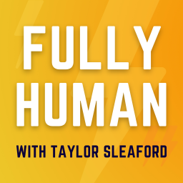 Podcast thumbnail for Fully Human