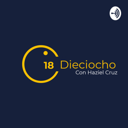 Podcast thumbnail for Dieciocho