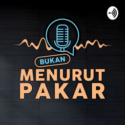 Podcast thumbnail for Bukan Menurut Pakar