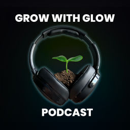 Podcast thumbnail for Grow With Glow