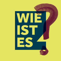 Podcast thumbnail for Wie ist es – der Podcast