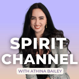 Podcast thumbnail for Spirit Channel With Athina Bailey
