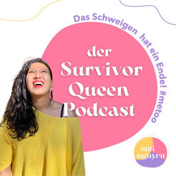 Podcast thumbnail for Survivor Queen Podcast - Das Schweigen hat ein Ende #metoo