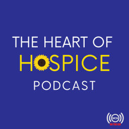 Podcast thumbnail for The Heart of Hospice Podcast